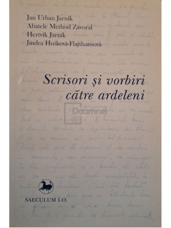 Jan Urban Jarnik - Scrisori si vorbiri catre ardeleni (semnata) - 2005 - Brosata