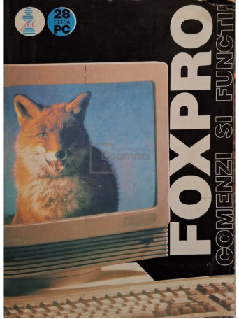Lia Chiorean - FoxPro - Comenzi si functii - 1994 - Brosata