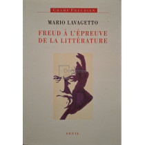 Freud a l'epreuve de la litterature
