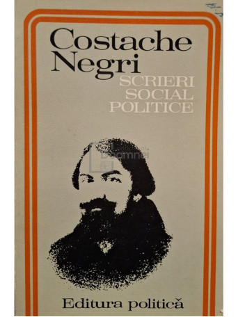 Costache Negri - Scrieri social-politice (semnata) - 1978 - Brosata