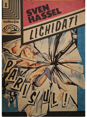 Sven Hassel - Lichidati Parisul! - 1991 - Brosata