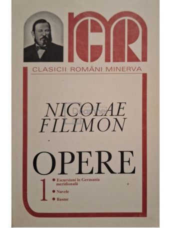 Nicolae Filimon - Opere, vol. 1 - 1998 - Brosata