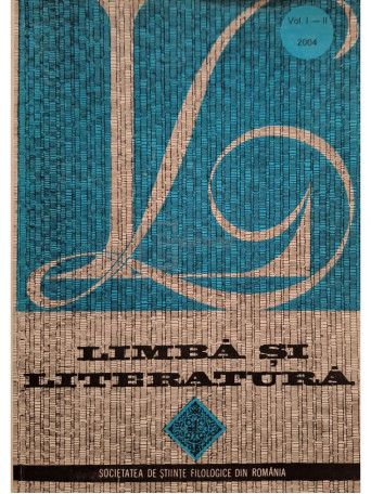 Mircea Anghelescu - Limba si literatura, vol. I - II - 2004 - Brosata