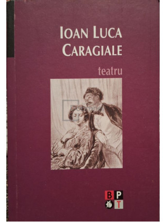 Ion Luca Caragiale - Teatru - 2007 - Brosata