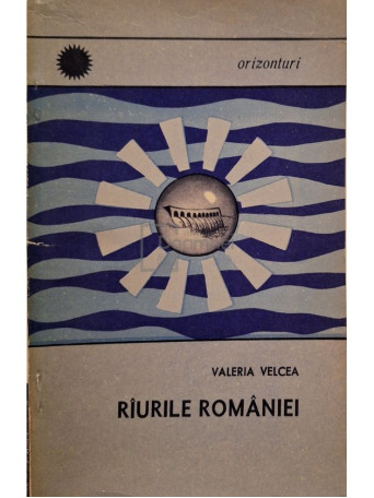 Valeria Velcea - Raurile Romaniei - 1967 - Brosata