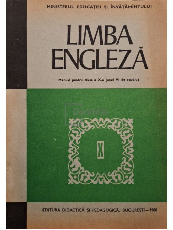 Virgiliu Stefanescu-Draganesti - Limba engleza - Manual pentru clasa a X-a (anul VI de studiu) - 1988 - Brosata