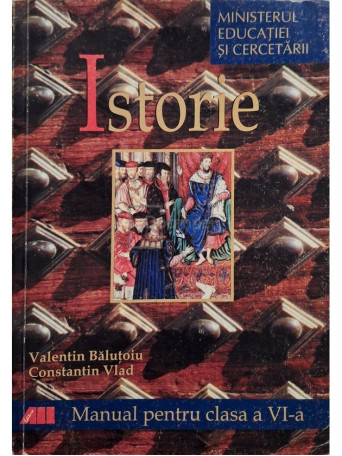 Valentin Balutoiu - Istorie - Manual pentru clasa VI-a - 2010 - Brosata