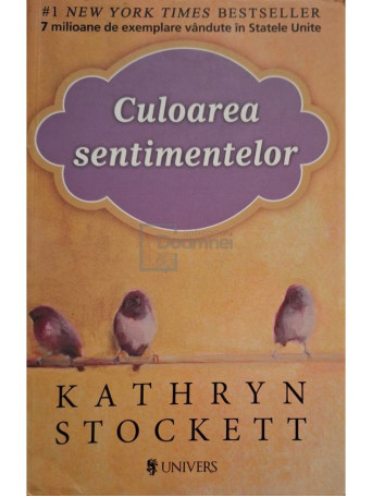 Kathryn Stockett - Culoarea sentimentelor - 2011 - Brosata
