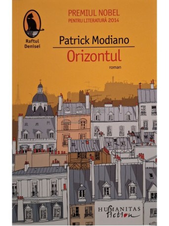 Patrick Modiano - Orizontul - 2015 - Brosata