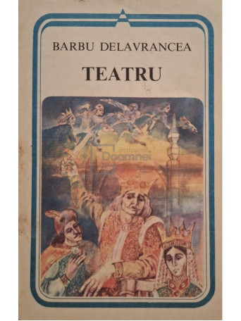 Barbu Stefanescu Delavrancea - Teatru - 1983 - Brosata