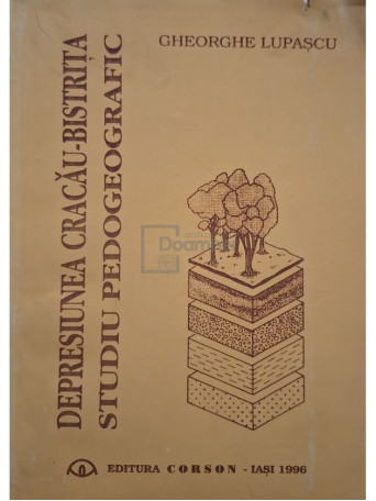 Gheorghe Lupascu - Depresiunea Cracau-Bistrita, studiu pedogeografic (semnata) - 1996 - Brosata