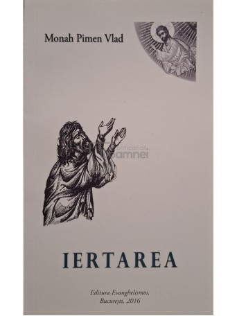 Monah Pimen Vlad - Iertarea - 2016 - Brosata
