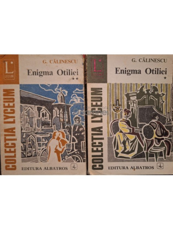 George Calinescu - Enigma Otiliei, 2 vol. - 1976 - Brosata