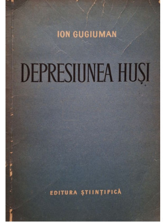 Ion Gugiuman - Depresiunea husi - 1959 - Brosata