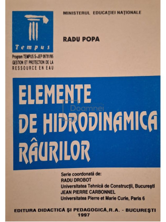 Radu Popa - Elemente de hidrodinamica raurilor - 1997 - Brosata