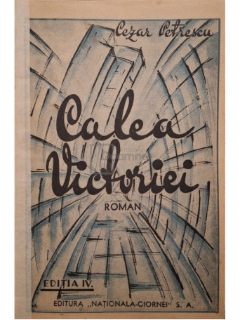 Cezar Petrescu - Calea Victoriei, editia a IV-a - Editie interbelica - Cartonata