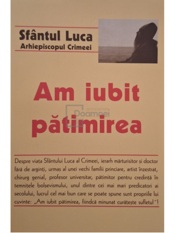 Sfantul Luca - Am iubit patimirea - 2006 - Brosata