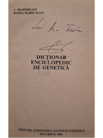 Constantin Maximilian - Dictionar enciclopedic de genetica (semnata) - 1984 - Cartonata