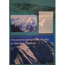 Fenomene geografice de risc in Masivul Fagaras (semnata)