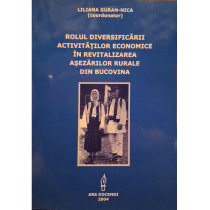 Rolul diversificarii activitatilor economice in revitalizarea asezarilor rurale din Bucovina (semnata)