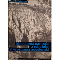 Modelarea naturala a reliefului si eroziunea accelerata