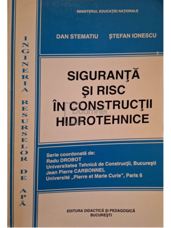 Dan Stematiu - Siguranta si risc in constructii hidrotehnice - 1999 - Brosata