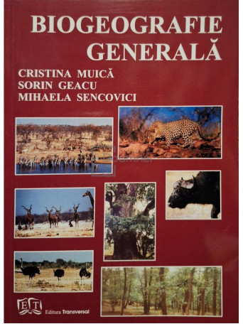Cristina Muica - Biogeografie generala (semnata) - 2006 - Brosata