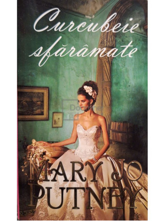 Mary Jo Putney - Curcubeie sfaramate - 2013 - Brosata
