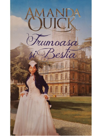Amanda Quick - Frumoasa si bestia - 2013 - Brosata