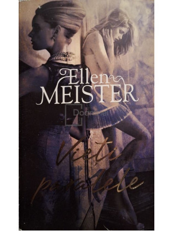 Ellen Meister - Vieti paralele - 2012 - Brosata