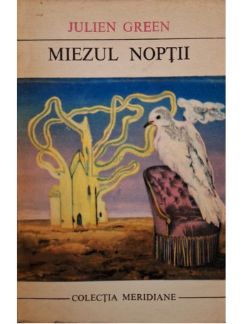 Julien Green - Miezul noptii - 1970 - Brosata