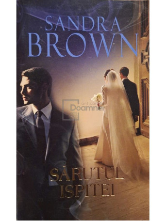 Sandra Brown - Sarutul ispitei - 2011 - Brosata