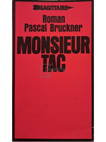 Pascal Bruckner - Monsieur Tac - 1976 - Brosata