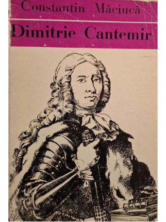 Constantin Maciuca - Dimitrie Cantemir - 1972 - Brosata