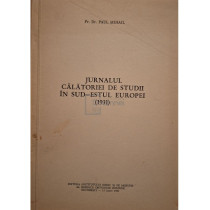 Jurnalul calatoriei de studii in Sud-Estul Europei (1931) (semnata)