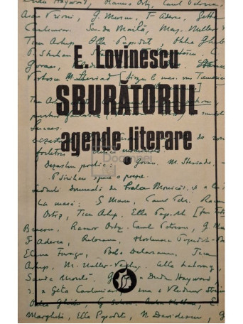 Eugen Lovinescu - Sburatorul, vol. 1 - Agende literare - 1993 - Brosata
