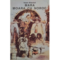 Mara / Moara cu noroc