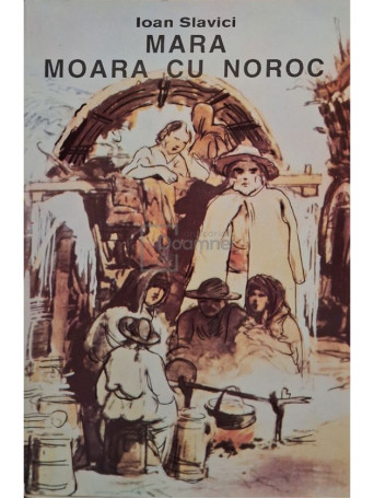 Ioan Slavici - Mara / Moara cu noroc - 1994 - Brosata