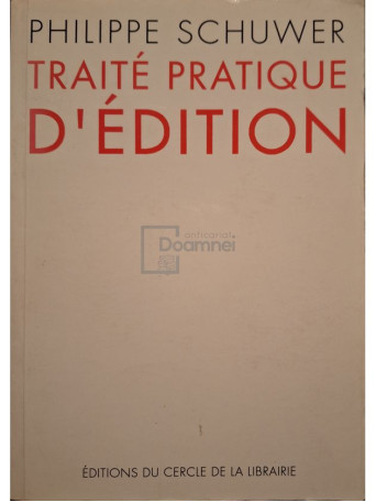 Philippe Schuwer - Traite pratique d'edition - 1994 - Brosata