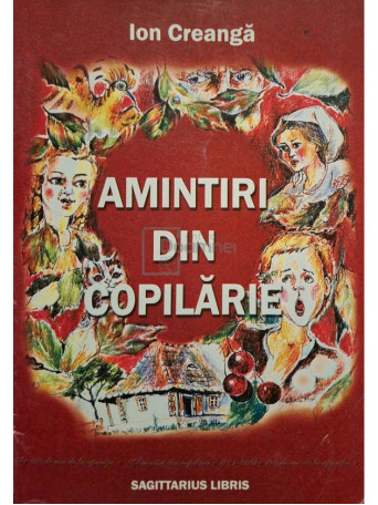 Ion Creanga - Amintiri din copilarie - 2001 - Brosata