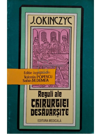 J. Okinczyc - Reguli ale chirurgiei desavarsite - 1996 - Brosata