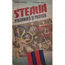 Steaua - Performanta si prestigiu