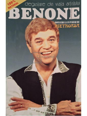 Sinulescu Benone - Degustare din viata artistului Benone Sinulescu - 2001 - Brosata