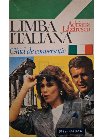 Adriana Lazarescu - Limba italiana - Ghid de conversatie - 1994 - Brosata