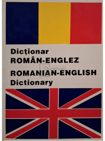 Andrei Bantas - Dictionar roman-englez/ romanian-english dictionary - 2006 - Brosata