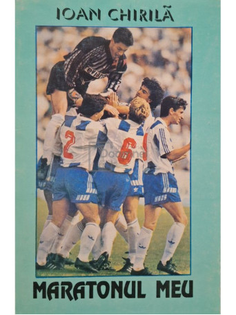 Ioan Chirila - Maratonul meu - 1993 - Brosata