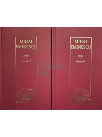 Mihai Eminescu - Poezii, 2 vol. - 2009 - Cartonata