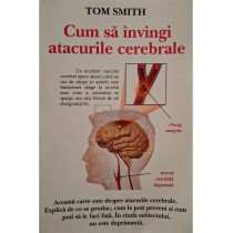 Cum sa invingi atacurile cerebrale