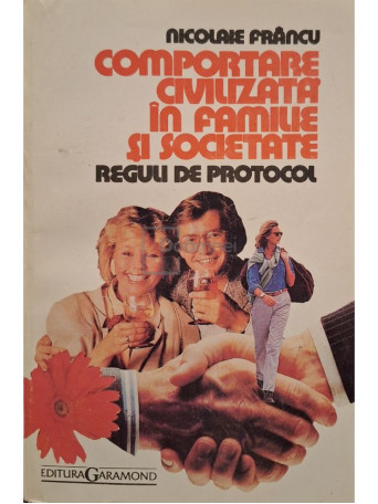 Nicolae Francu - Comportare civilizata in familie si societate - Brosata
