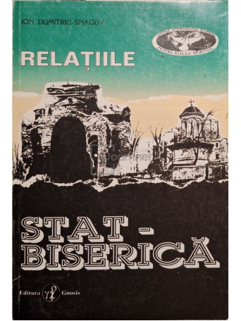 Ion Dumitriu Snagov - Relatiile stat-biserica - 1996 - Brosata